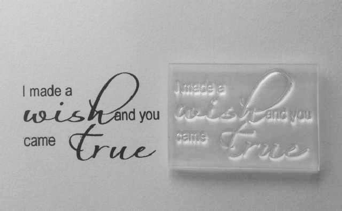 I made a wish and you came true, script stamp