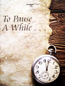 To Pause a While