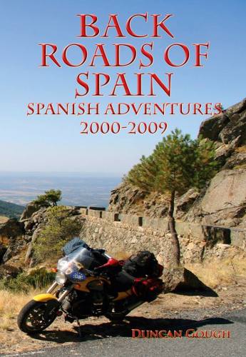 Back Roads of Spain, Motorcycle Travel book, Duncan Gough
