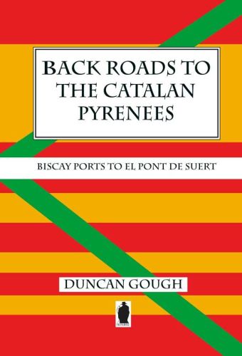 Back Roads to the Catalan Pyrenees - Duncan Gough