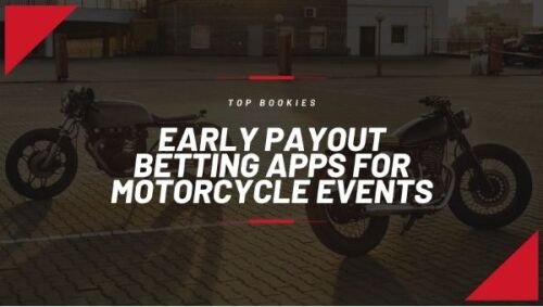 Early Payout Betting Apps for Motorcycle Events