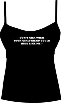 <!-- 001 -->DON'T CHA WISH YOUR GIRLFRIEND COULD RIDE LIKE ME? Vest