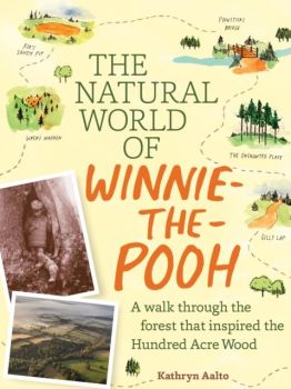 The Natural World of Winnie-the-Pooh - Delve into the home of the world's most beloved bear!