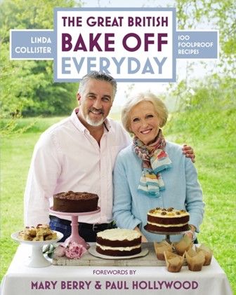 Great British Bake Off: Everyday : Over 100 Foolproof Bakes by Linda Collister