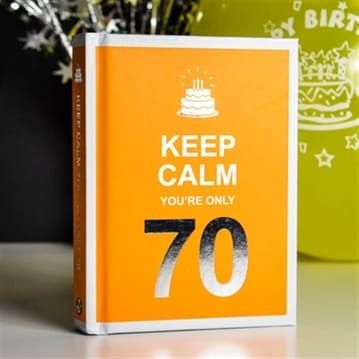 This Keep Calm You're Only 70 Book is available from Find Me a Gift