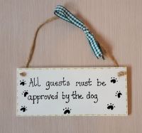 All guests must be approved by the dog