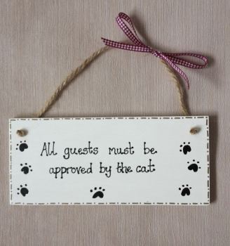 All guests must be approved by the cat