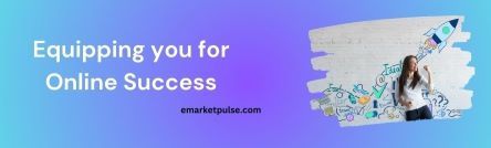 EMARKETPULSE.COM  for online success  