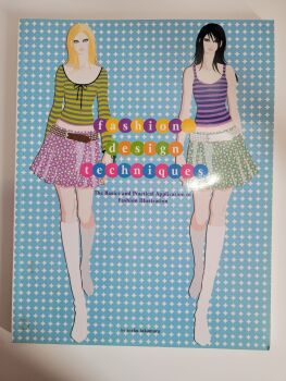 Fashion Design Techniques - The basics and practical application of fashion illustration