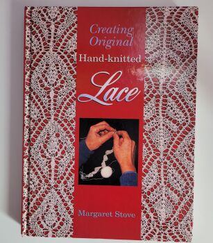 Creating Original Hand-Knitted Lace by Margaret Stove