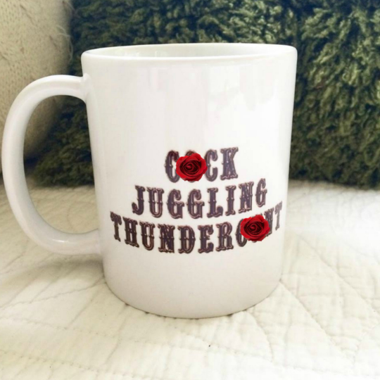 Cock Juggling Thunderc*nt mug