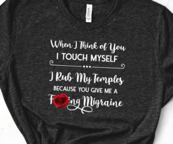 When i think of you rude T shirt