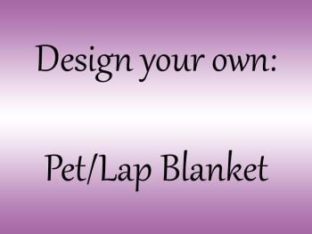 Design your own Blanket