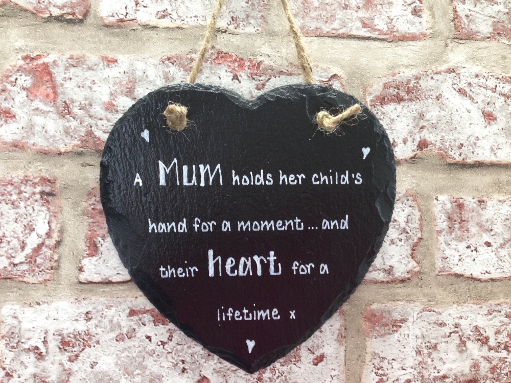 'Mothers hold their child's hand for a moment...' - Personalised Slate Heart Plaque