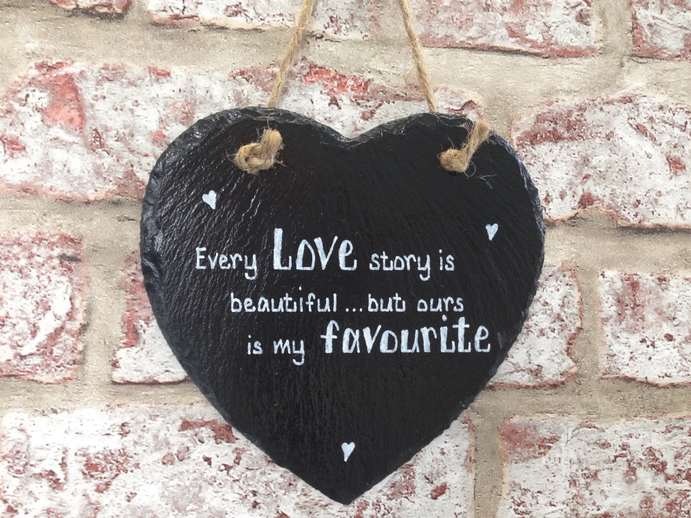 'Every love story is beautiful. . .' - Personalised Slate Heart Plaque