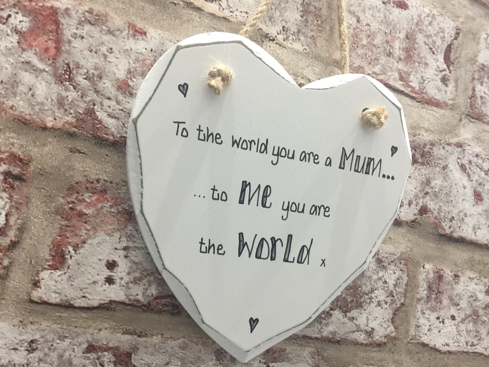 'To the world you are a Mum. . .' - Personalised Shabby Chic Heart