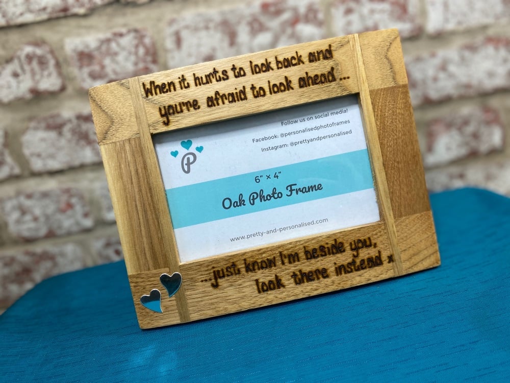 When It Hurts To Look Back... - Personalised Solid Oak Wood Photo Frame