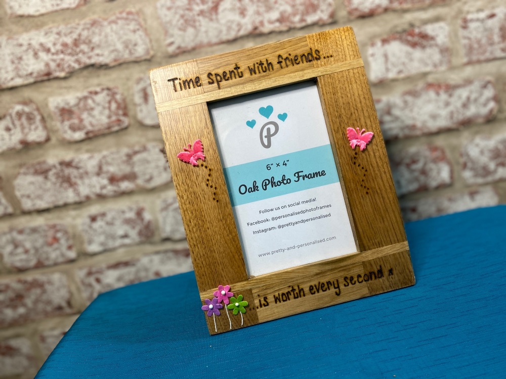 Time Spent With Friends... - Personalised Solid Oak Wood Photo Frame
