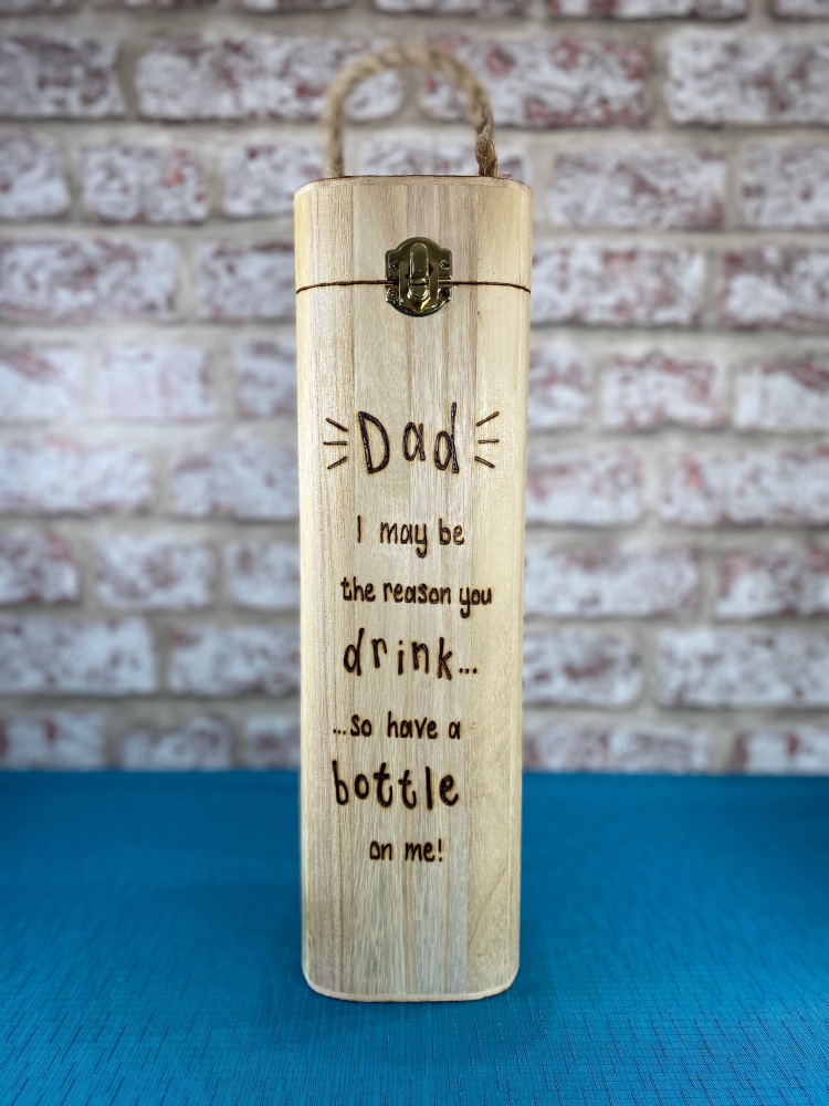Dad, I May Be The Reason You Drink - Personalised Wooden Wine Box Holder