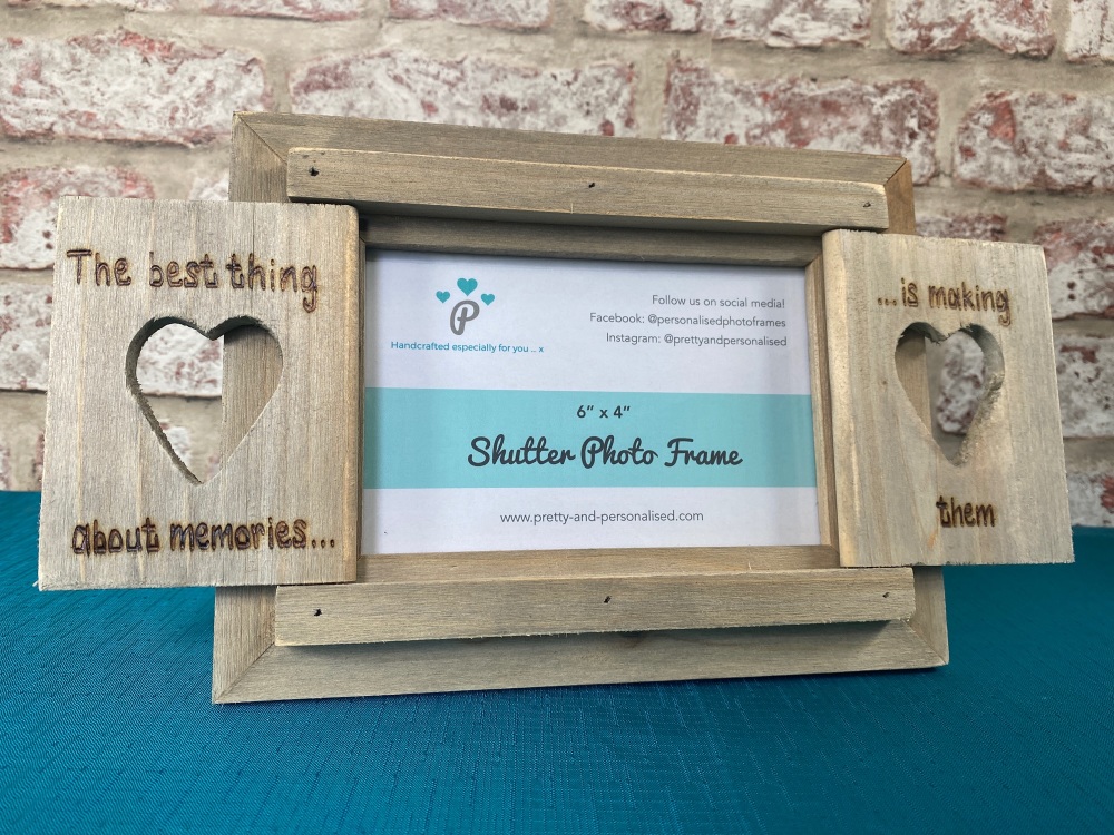 The Best Thing About Memories, Is Making Them - Personalised Driftwood Heart Shutter Photo Frame