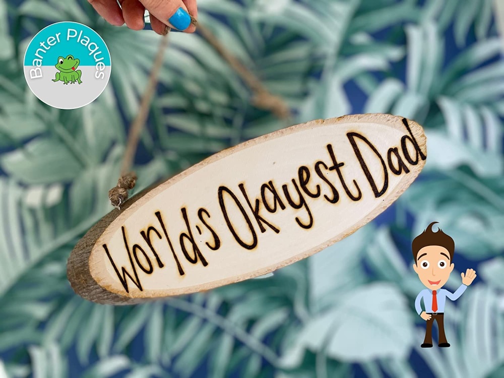 World's Okayest Dad | Banter Personalised Wooden Plaque