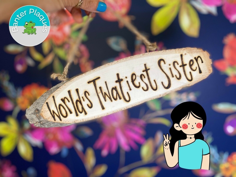 World's Tw*tiest Sister | Banter Personalised Wooden Plaque