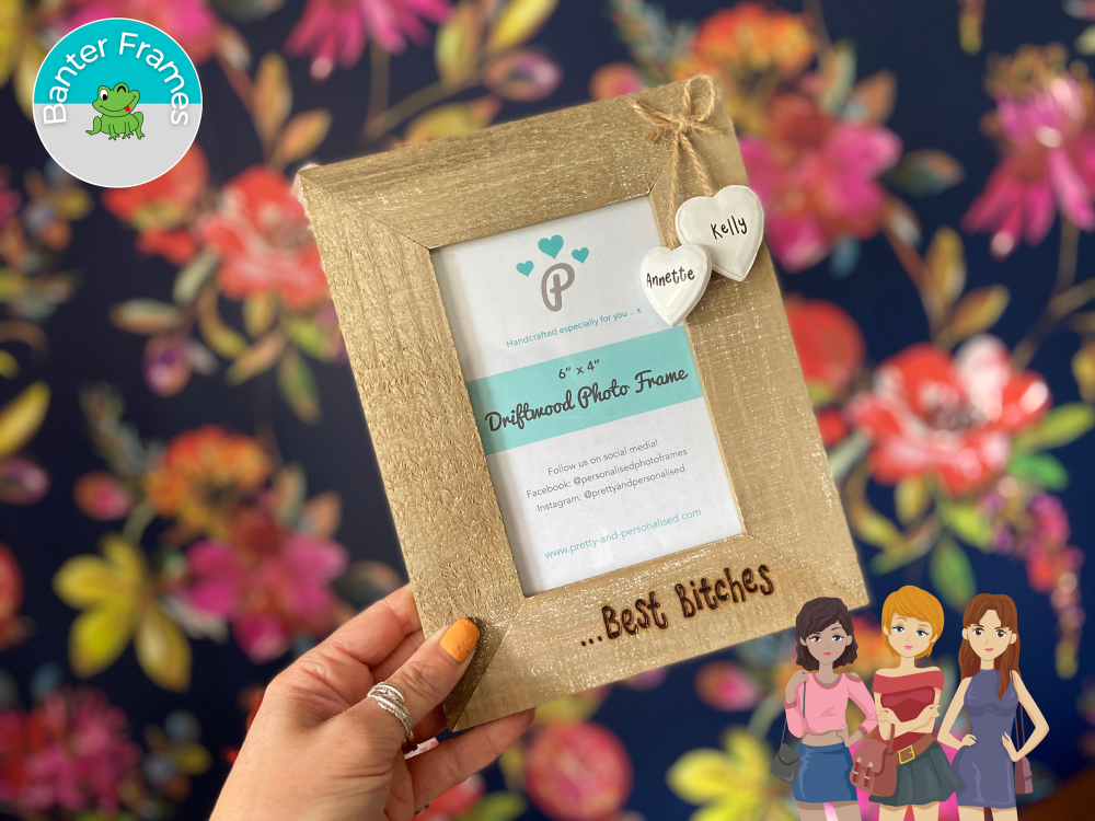 Best Bitches| Personalised Driftwood Photo Frame