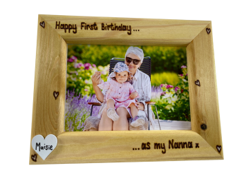 Happy First Birthday As My Nanna - Personalised Pine Wood Photo Frame