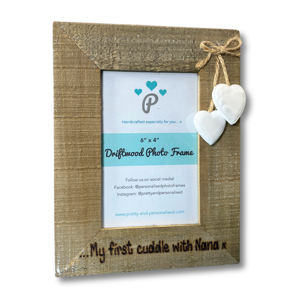 My First Cuddle With Nana/Grandma  -  Personalised Driftwood Photo Frame