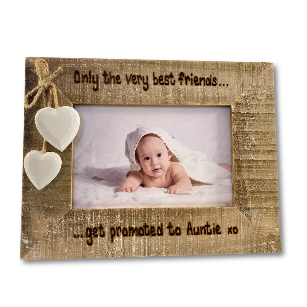 Only The Best Friends Get Promoted To Auntie - Personalised Driftwood Photo Frame