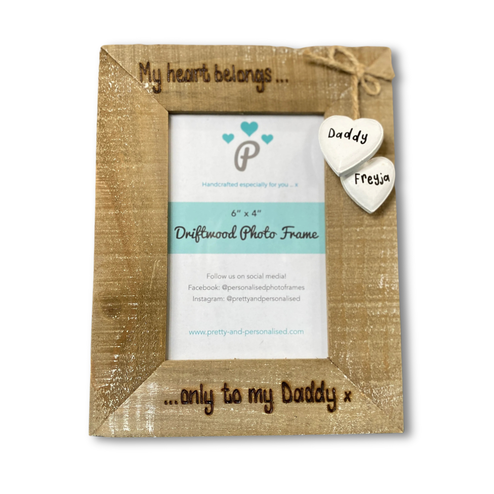 My Heart Belongs Only to Daddy - Personalised Driftwood Photo Frame