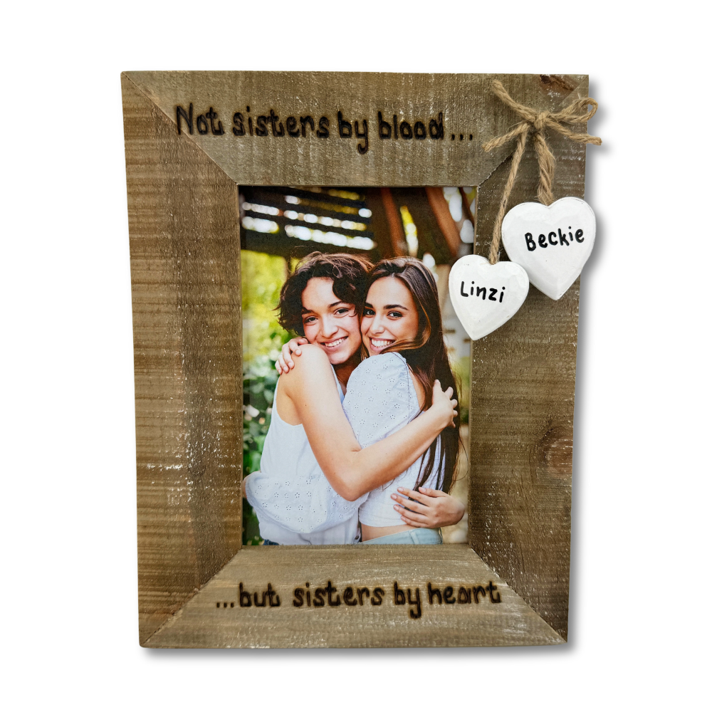 Not Sisters By Blood... But Always By Heart -  Personalised Driftwood Photo Frame