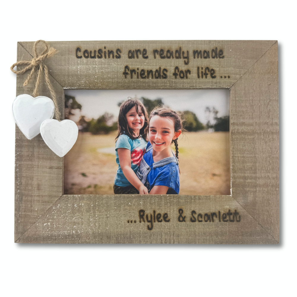 Cousins Are Ready Made Friends For Life - Personalised Driftwood Photo Frame