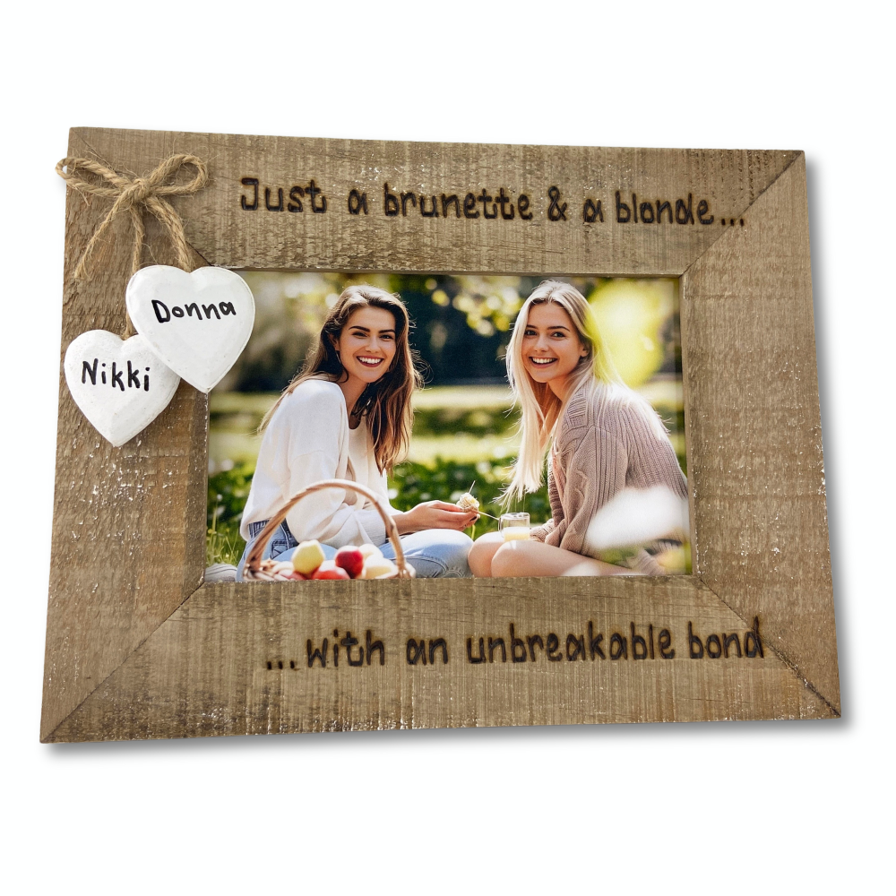 Blonde and Brunette Unbreakable Bond  -  Personalised Driftwood Photo Frame