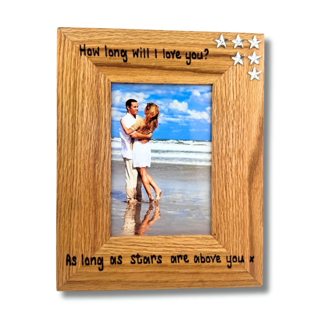 How Long Will I Love You ? - Personalised Solid Oak Wood Photo Frame