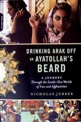 Cover of Drinking Arak off An Ayatollahs Beard.