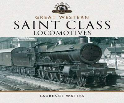 Image showing the cover of Great Western Saint Class Locomotives by Laurence Waters