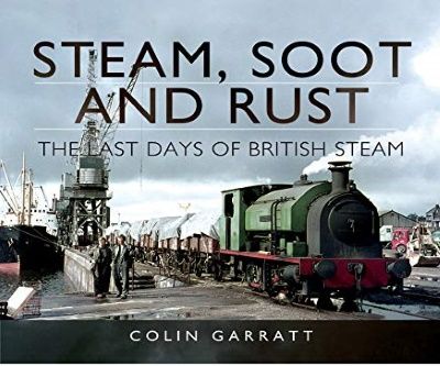 Image showing the cover of Steam, Soot and Rust by Colin Garratt