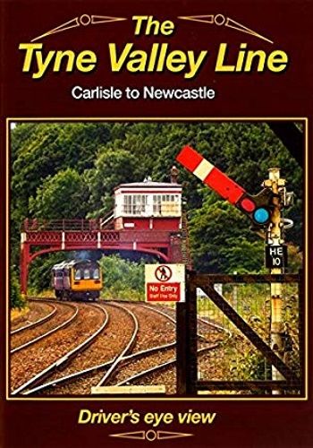 Image showing the cover of the Tyne Valley Line - Carlisle to Newcastle driver's eye view film