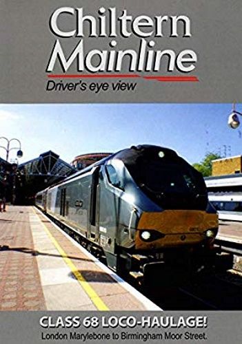 Image showing the cover of the Chiltern Mainline: London Marylebone to Birmingham Moor Street driver's eye view film
