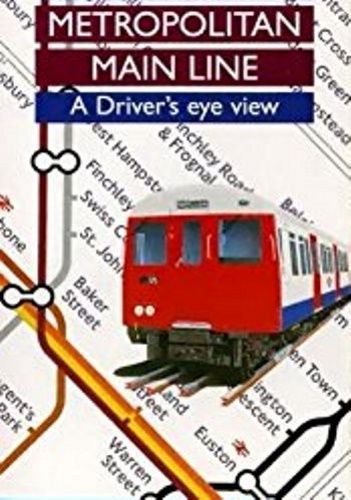 Image showing the cover of the Metropolitan Main Line driver's eye view film