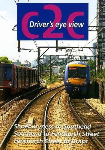 Image showing the cover of the C2C: Shoeburyness to Fenchurch Street driver's eye view film