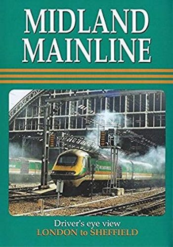 Image showing the cover of the Midland Mainline - London St Pancras to Sheffield driver's eye view film
