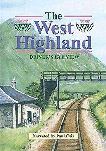 Image showing the cover of the West Highland - Glasgow Queen Street to Fort William driver's eye view film