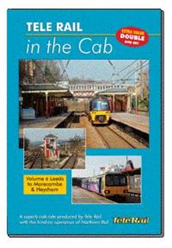 Clickable image taking you to the Telerail in the Cab - Volume 6 - Leeds to Morecambe and Heysham Driver's Eye View