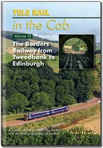 Clickable image taking you to the Telerail in the Cab - Volume 10 - The Borders Railway from Tweedbank to Edinburgh Driver's Eye View