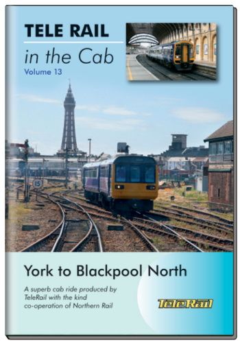 Clickable image taking you to the Telerail in the Cab - Volume 13 - York to Blackpool North Driver's Eye View