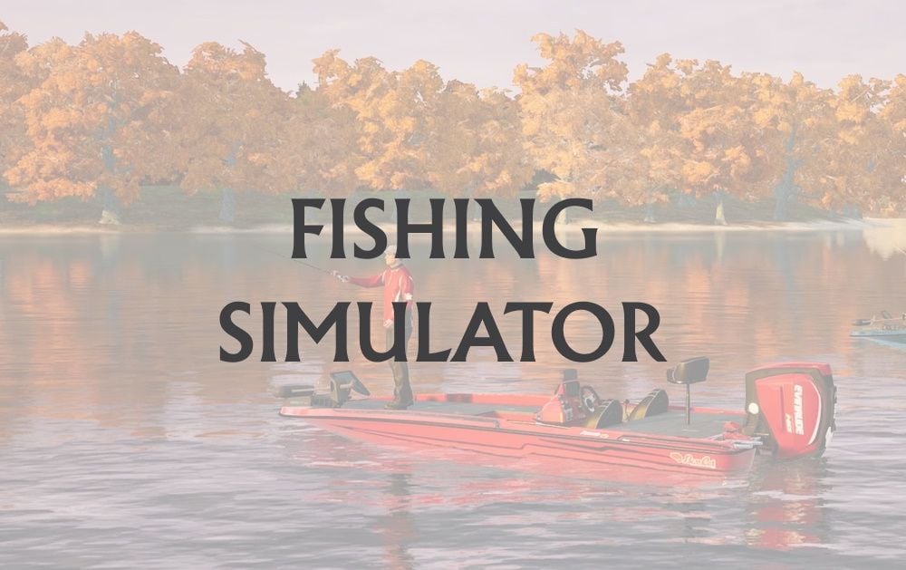 Fishing Simulators