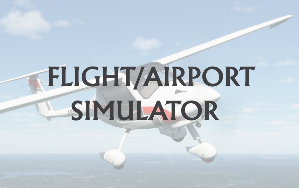 Flight and Airport Simulators