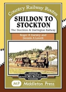 Shildon To Stockton: The Stockton & Darlington Railway